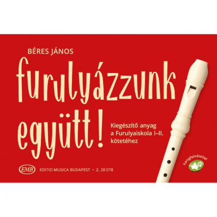 Furulyázzunk együtt! (Béres)