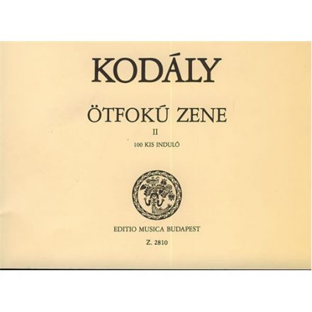 Ötfokú zene II. - 100 Kis Induló (Kodály)